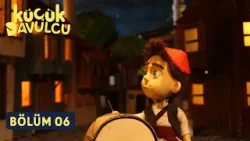Küçük Davulcu | 6.Bölüm