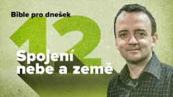 Bible pro dnešek / Společný život / 2026 1Q 12