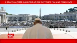 A braccia aperte,incontro Azionecattolica italiana con il Papa, 25 aprile 2024