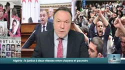 Algérie : la justice à deux vitesses entre citoyens et pouvoirs