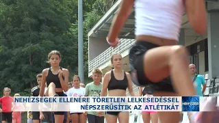 Nehézségek ellenére töretlen lelkesedéssel népszerűsítik az atlétikát