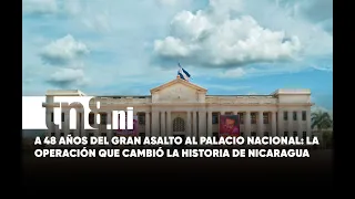 National Palace: The "Chanchera" Operation That Changed Nicaragua's History