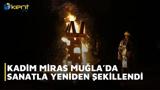 ANCIENT HERITAGE RESHAPED THROUGH ART IN MUĞLA