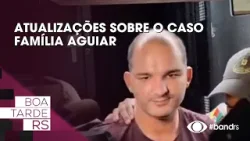 Atualizações sobre o caso Família Aguiar