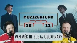 Van még hitele az Oscarnak? - Mozizgatunk #10/11