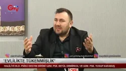 PSİKO PUSULA - EVLİLİKTE TÜKENMİŞLİK