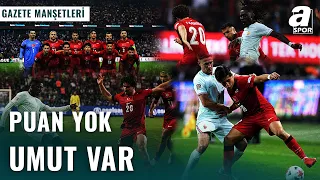 Türkiye - Fransa Maçı Sonrası Gazete Manşetleri | "Galiptir Bu Yolda Mağlup"