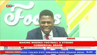 Making Nigeria Football a Strong Commercial Brand | Focus Live