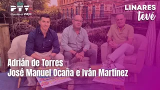 ⚡LINARES TEVÉ HD | #LTVÉ708 | Adrián de Torres, José Manuel Ocaña e Iván Martínez | 18 Ago