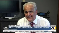 Watchdog Report: Calls to remove Clerk of Courts from office continue