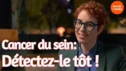 Cancer du sein : détectez-le tôt ! - Les patientes Cancer du sein : détectez-le tôt ! - Les patientes
