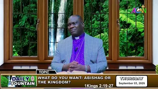 DAILY FOUNTAIN DEVOTIONAL FOR SEPTEMBER 03, 2026 -  THE RT. REV'D DR. ENOCH ATUBOYEDIA