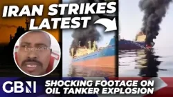 Iran latest: WATCH moment Iran HITS its OWN ship as FLAMES engulf oil tanker near Oman - BREAKING