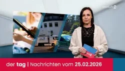 der tag | Die Nachrichten vom 25.02.2026