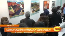 Trujillo: exhiben galería en homenaje a César Vallejo