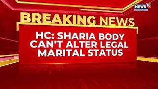 Chhattisgarh HC Strikes Down Sharia Body’s Divorce Order: “Private Bodies Aren’t Courts” | News18