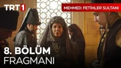 Mehmed: Fetihler Sultanı 8. Bölüm Fragmanı | "Artık el öpme sırası bizde!"