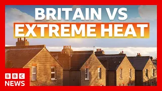The heatwave problem the UK still hasn't solved | BBC News