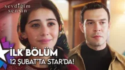 Sevdiğim Sensin 1. Bölüm 3. Fragman | İlk Bölüm 12 Şubat Perşembe Star'da!