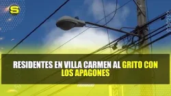 Residentes en Villa Carmen al grito con los apagones