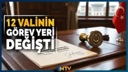 Son Dakika: 12 Valinin Görev Yeri Değişti, 7 Vali Merkeze Çekildi! | NTV