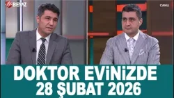 Doktor Evinizde 28 Şubat 2026