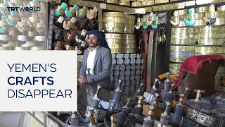 Yemen's ancient crafts face extinction as cheap imports flood historic souks