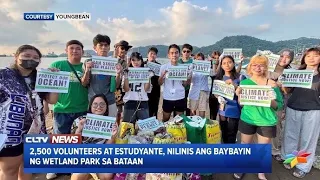2,500 volunteers at estudyante, nilinis ang baybayin ng Wetland Park sa Bataan | CLTV36 News Clip