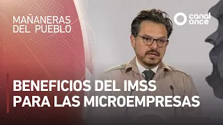 Las mañaneras del pueblo - Beneficios del IMSS para las Microempresas (10/09/2026)