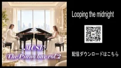 MUSE piano bar2・Loopimg the midnight