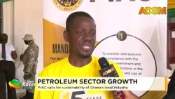 Petroleum Sector Growth: PIAC calls for sustainability of Ghana's local industry (16-10-26)