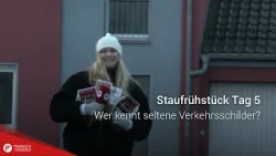 Staufrühstück Tag 5: Wer kennt seltene Verkehrsschilder?