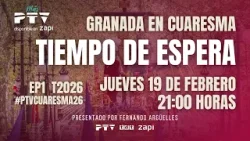? GRANADA EN CUARESMA HD | T01E01 | Tiempo de espera | 19 feb ? GRANADA EN CUARESMA HD | T01E01 | Tiempo de espera | 19 feb