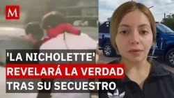 'La Nicholette' pronuncia sobre su secuestro, revela dará su versión tras su cautiverio en Culiacán