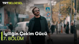 İyiliğin Çekim Gücü 7. Bölüm | Mahalle Sineması ve Acil Sanat Hattı | TRT Belgesel