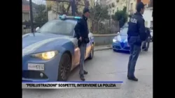 “PERLUSTRAZIONI” SOSPETTE, INTERVIENE LA POLIZIA DI STATO - SERVIZIO TG DEL 14/01/2026