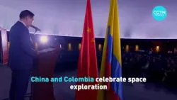 China and Colombia celebrate space exploration