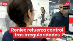 Reniec investiga irregularidades en emisión de DNI gratis y refuerza control de accesos