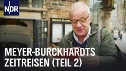 Durch die Mitte Niedersachsens | Meyer-Burckhardts Zeitreisen | NDR Doku