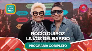 Rocío Quiroz, la voz del barrio | #ConCarmen Completo  -  18/09 - El Nueve