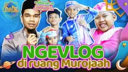 Keseruan Ngevlog di Ruang Murojaah, Kak Muzammil Kasih Nasihat Doa Powerfull! #hafizindonesia2026