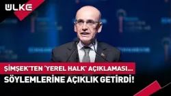 Mehmet Şimşek 'Yerel Halk' Söylemine Açıklık Getirdi! #haber