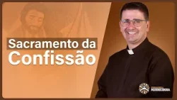 O Sacramento da Confissão: O caminho para a cura | Semeadores da Misericórdia.