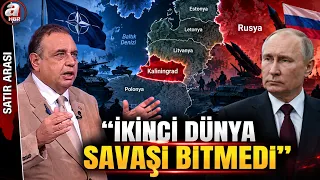Uğur Özgöker: İkinci Dünya Savaşı Bitmedi | Uzman İsim Polonya'yı İşaret Etti | A Haber