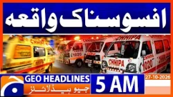 Sad Incident | Latest Update | 5 AM GEO News Headlines | 27 Oct 2026