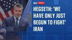 US secretary of defence Pete Hegseth says fight against Iran 'has only just begun'