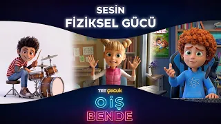 TRT Çocuk O İş Bende | 6.Bölüm | Sesin Fiziksel Gücü