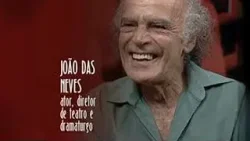 João das Neves e o teatro como resistência cultural | MEMÓRIA & PODER – 2007 João das Neves e o teatro como resistência cultural | MEMÓRIA & PODER – 2007