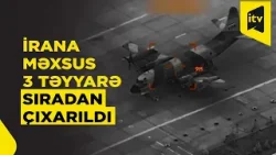 ABŞ İrana məxsus təyyarələrə zərbələr endirdi
