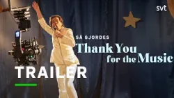 Thank you for the music - bakomfilmen | Trailer | SVT